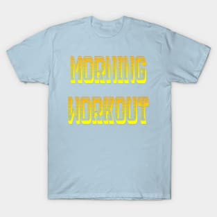 Morning Workout T-Shirt